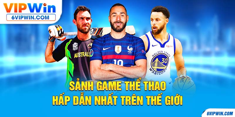 Sảnh game thể thao hấp dẫn nhất trên thế giới