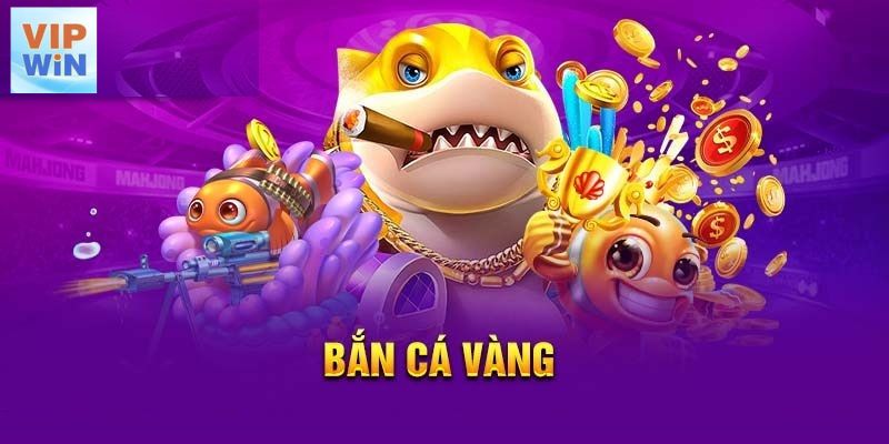 Bắn cá vàng